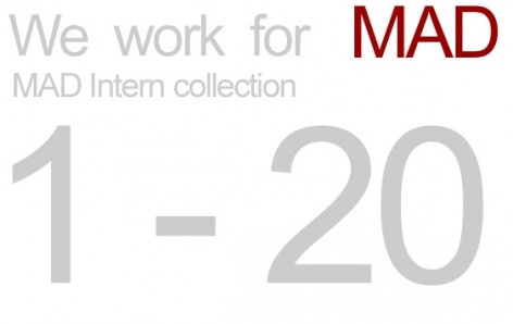 We work for MAD：intern collection NO.1---NO.20