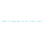 Rafael de Cárdenas Ltd. / Architecture at Large