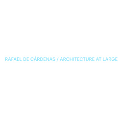 Rafael de Cárdenas Ltd. / Architecture at Large