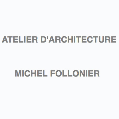 ATELIER D&#8217;ARCHITECTURE MICHEL FOLLONIER