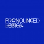 PRONOUNCED DESIGN