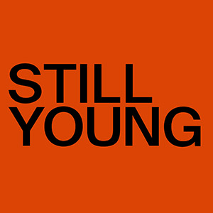 STILL YOUNG