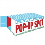 Lawndale Pop-Up Spot