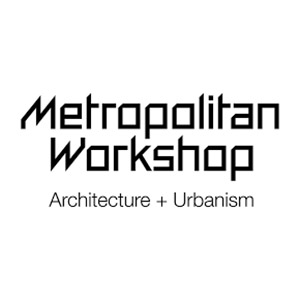 Metropolitan Workshop Architecture and Urbanism