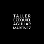Taller Ezequiel Aguilar Martínez
